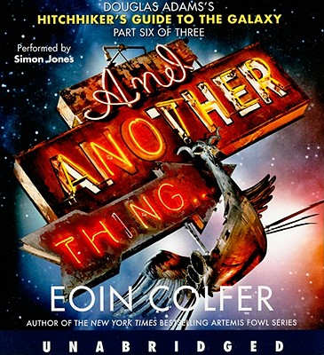And Another Thing. (The Hitchhiker's Guide to the Galaxy)