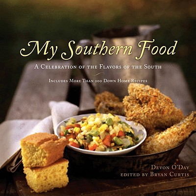 My Southern Food: A Celebration of the Flavors of the South