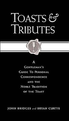 Image for Toasts and Tributes (Gentlemanners Book) Toasts and Tributes (Gentlemanners Book)