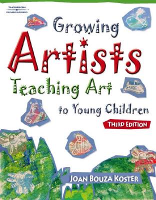Image for Growing Artists: Teaching Art To Young Children, 3
