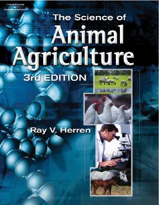 The Science of Animal Agriculture (Texas Science)