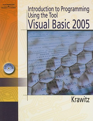 Introduction to Programming using the Tool: Visual Basic.NET Krawitz, Ronald