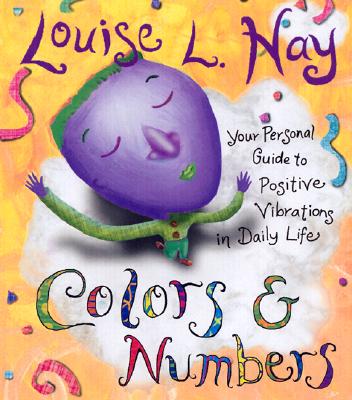 Colors & Numbers: Your Personal Guide to Positive Vibrations in Daily Life