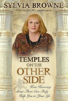 Temples On the Other Side: How Wisdom from 'Beyond the Veil' Can Help You Right Now