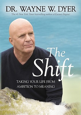 Image for The Shift: Taking Your Life from Ambition to Meaning