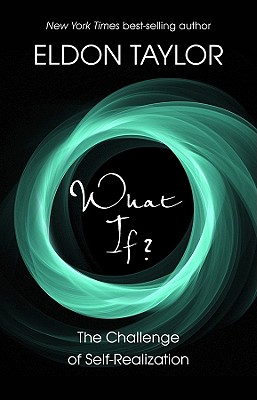 What If: The Challenge of Self-Realization
