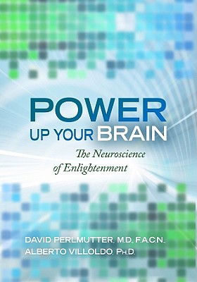 Power Up Your Brain: The Neuroscience of Enlightenment