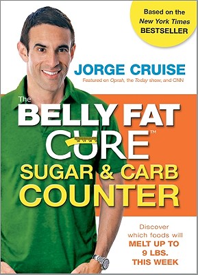 Image for The Belly Fat Cure Sugar & Carb Counter: Discover which foods will melt up to 9 lbs. this week