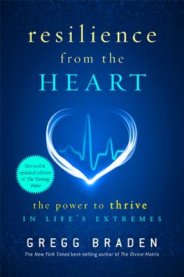 Resilience from the Heart: The Power to Thrive in Life's Extremes Image for Resilience from the Heart: The Power to Thrive in Life's Extremes