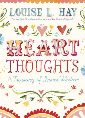 Heart Thoughts: A Treasury of Inner Wisdom