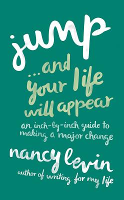 Jump.And Your Life Will Appear: An Inch-By-Inch