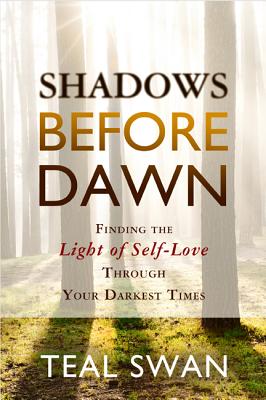 Shadows Before Dawn Finding The Light Of Self-Love