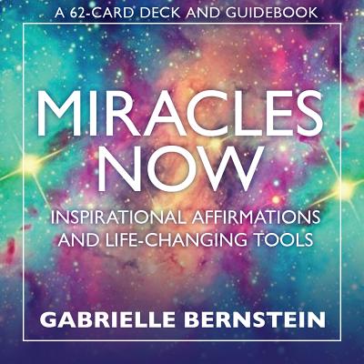 Image for Miracles Now: Inspirational Affirmations and Life-Changing Tools - 62 Card Deck and Guide Book