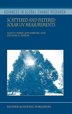 Scattered and Filtered Solar UV Measurements (Advances in Global Change Research, 17)