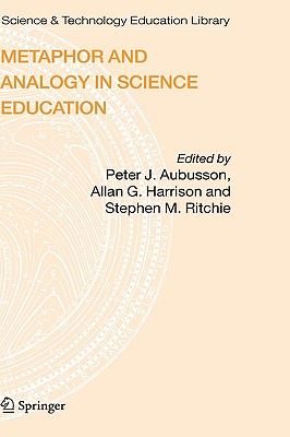 Metaphor and Analogy in Science Education (Contemporary Trends and Issues in Science Education, 30)