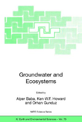 Groundwater and Ecosystems (NATO Science Series: IV:)
