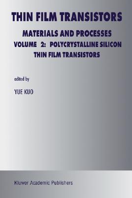 Thin Film Transistors : Materials and Processes