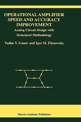 Operational Amplifier Speed and Accuracy Improvement: Analog Circuit Design with Structural Methodology