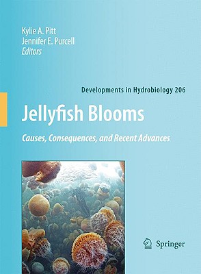 Image for JELLYFISH BLOOMS: CAUSES, CONSEQUENCES AND RECENT ADVANCES; Developments In Hydrobiology, 206 JELLYFISH BLOOMS: CAUSES, CONSEQUENCES AND RECENT ADVANCES; Developments In Hydrobiology, 206