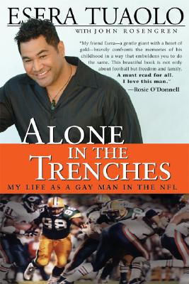Image for Alone in the Trenches: My Life As a Gay Man in the NFL