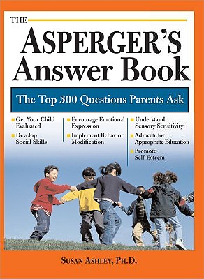 Image for Asperger's Answer Book: The Top 275 Questions Parents Ask