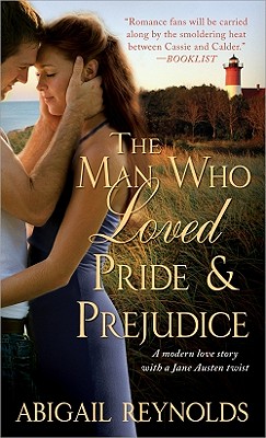 Man Who Loved Pride and Prejudice: A modern love story with a Jane Austen twist