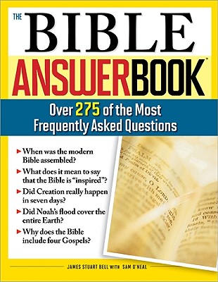 The Bible Answer Book: Over 260 of the Most Frequently Asked Questions