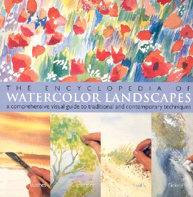 The Encyclopedia of Watercolor Landscapes: A Comprehensive Visual Guide to Traditional and Contemporary Techniques