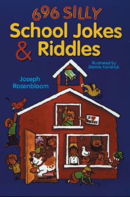Image for 696 Silly School Jokes & Riddles