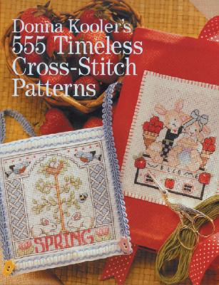Image for Donna Kooler's 555 Timeless Cross-Stitch Patterns Donna Kooler's 555 Timeless Cross-Stitch Patterns