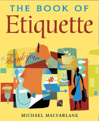 The Book of Etiquette MacFarlane, Michael