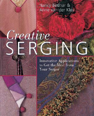 Image for Creative Serging: Innovative Applications to Get the Most from Your Serger