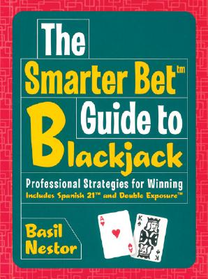 Image for The Smarter Bet Guide to Blackjack: Professional Strategies for Winning (Smarter Bet Guides)