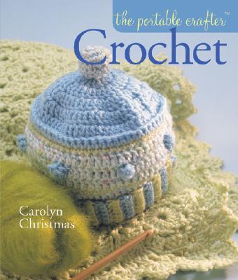 The Portable Crafter: Crochet