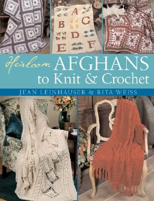 Image for Heirloom Afghans to Knit & Crochet Heirloom Afghans to Knit & Crochet