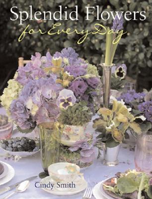 Image for Splendid Flowers for Every Day Splendid Flowers for Every Day