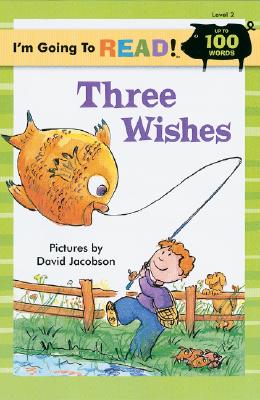 Image for I'm Going to Read (Level 2): Three Wishes (I'm Going to Read Series) I'm Going to Read (Level 2): Three Wishes (I'm Going to Read Series)