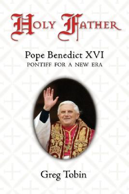 HOLY FATHER Pope Benedict XVI Pontiff for a New Era