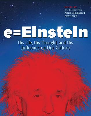 E Einstein: His Life, His Thought, and His Influence on Our Culture