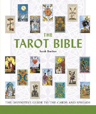 The Tarot Bible: The Definitive Guide to the Cards and Spreads (Volume 7) (Mind Body Spirit Bibles)