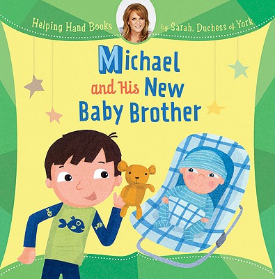 Helping Hand Books: Michael and His New Baby Brother