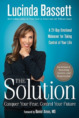 The Solution: Conquer Your Fear, Control Your Future
