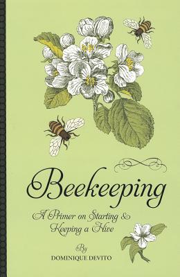 Beekeeping A Primer On Starting & Keeping A Hive
