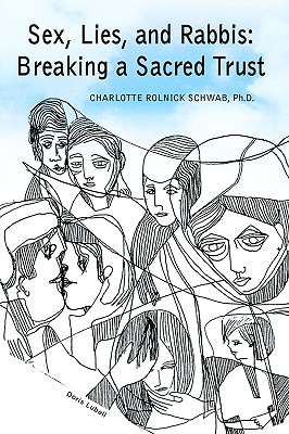 Sex, Lies, and Rabbis: Breaking a Sacred Trust