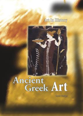 Ancient Greek Art (Art In History)