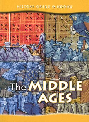 The Middle Ages (History Opens Windows)