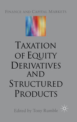Image for The Taxation of Equity Derivatives and Structured Products