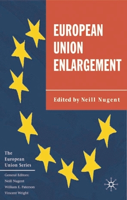 European Union Enlargement (The European Union Series)