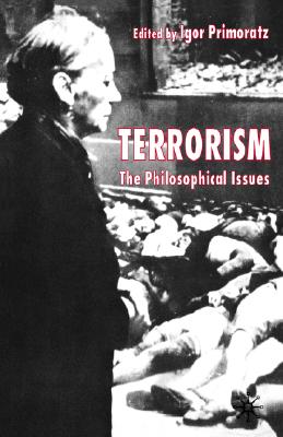 Terrorism: The Philosophical Issues