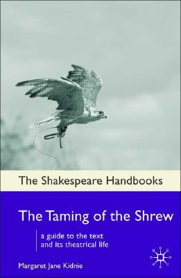 The Taming of the Shrew (Shakespeare Handbooks)